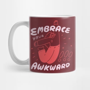 Embrace Your Awkward! Mug